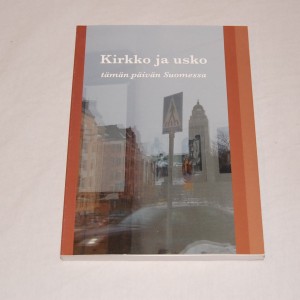 Kirkko ja usko tämän päivän Suomessa